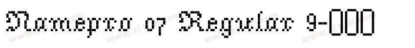 Namepro 07 Regular 9字体转换